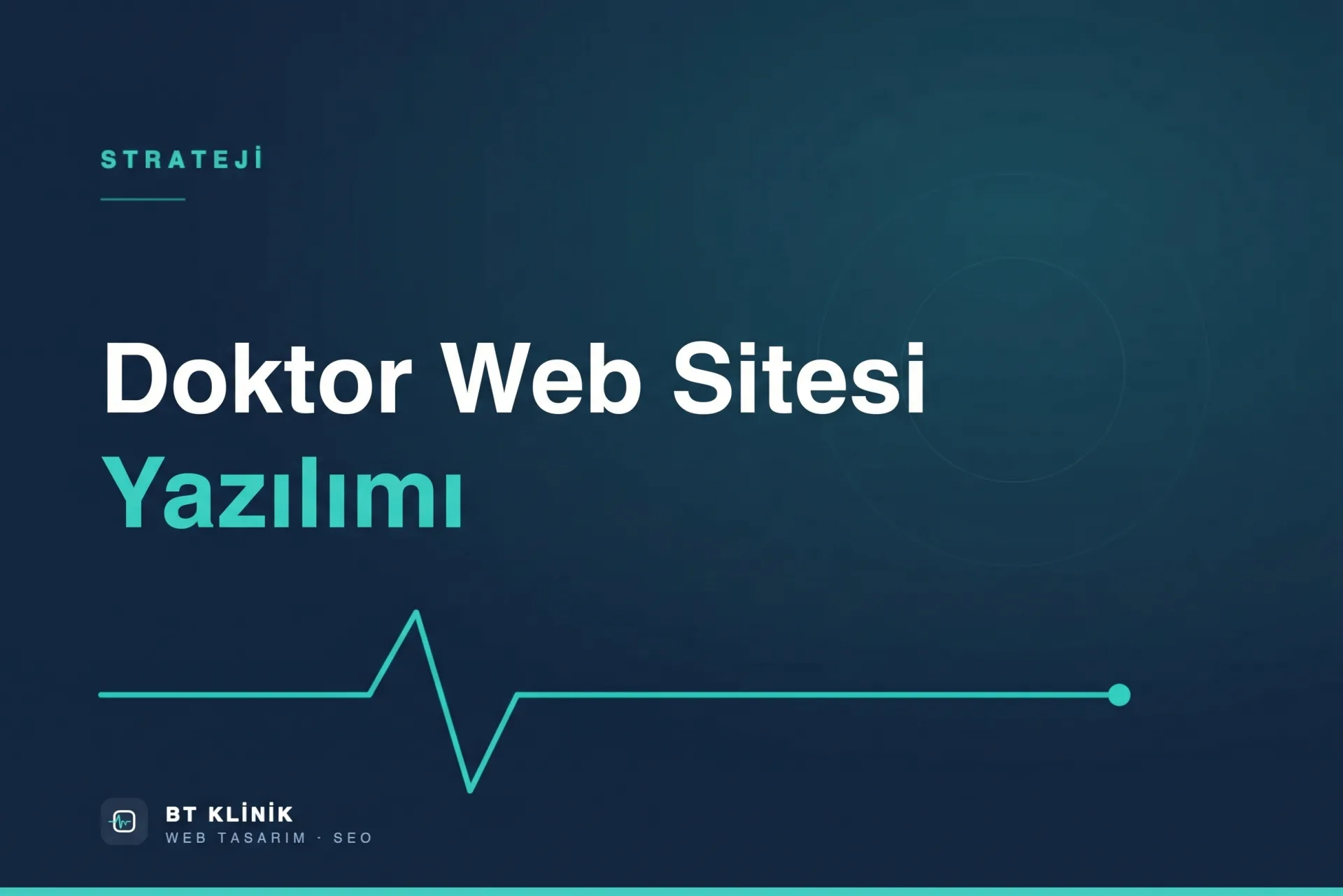 Doktor Web Sitesi Yazılımı | Klinik Dijitalleşmesi & SEO - BTKlinik